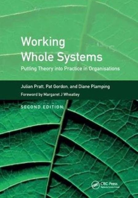 Working Whole Systems : Putting Theory into Practice in Organisations, Second Edition