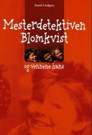 Mesterdetektiven Blomkvist og vennene hans