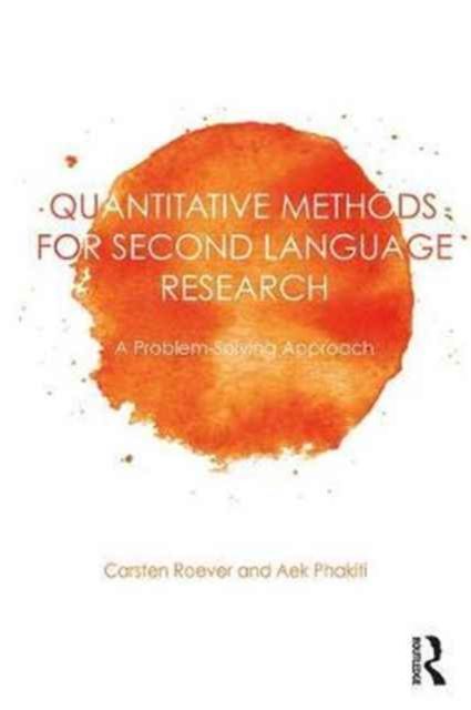 Quantitative Methods for Second Language Research : A Problem-Solving Approach