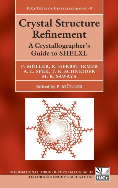 Crystal Structure Refinement : A Crystallographer's Guide to SHELXL