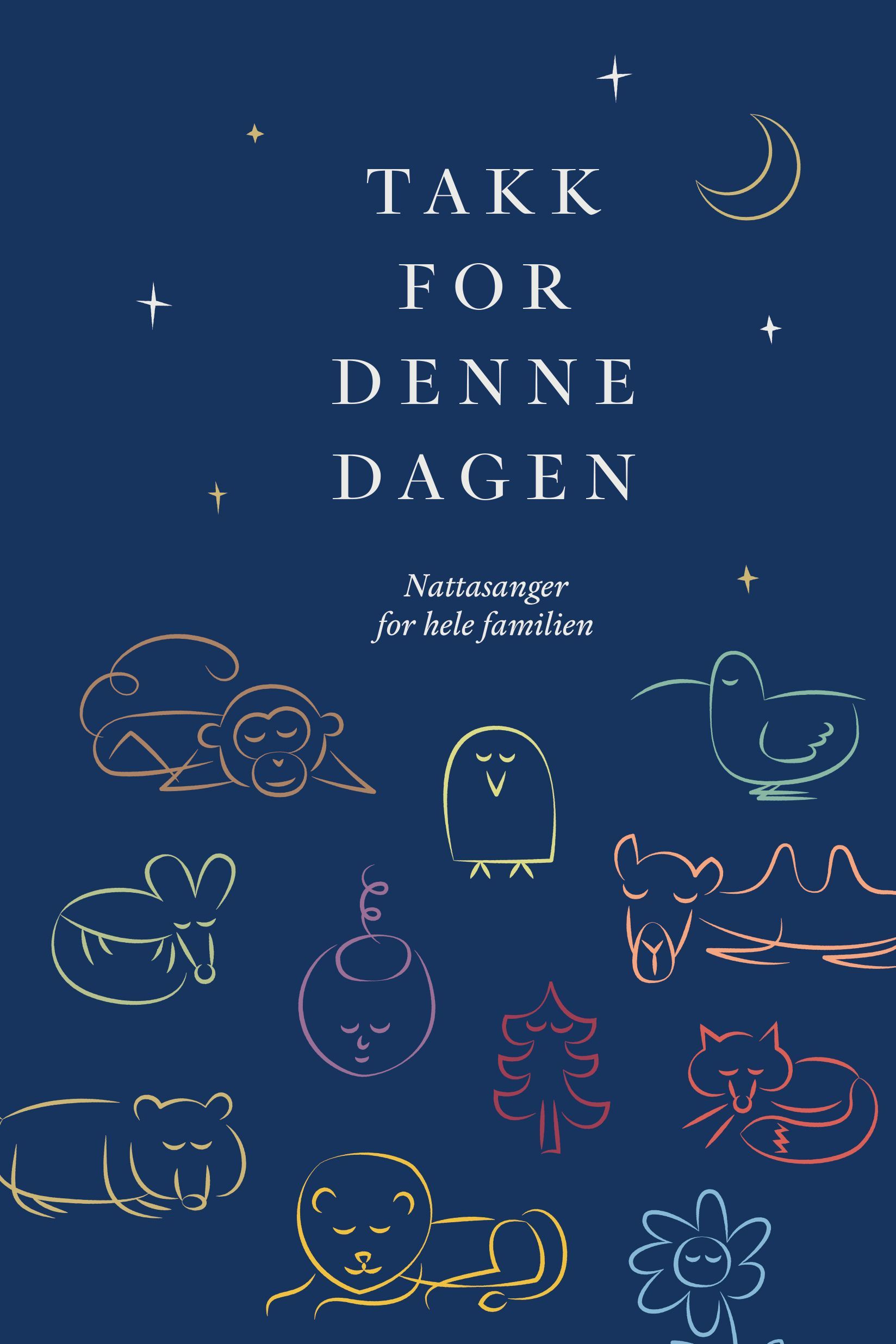 Takk for denne dagen : nattasanger for hele familien
