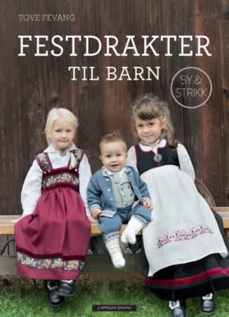 Festdrakter til barn : sy & strikk