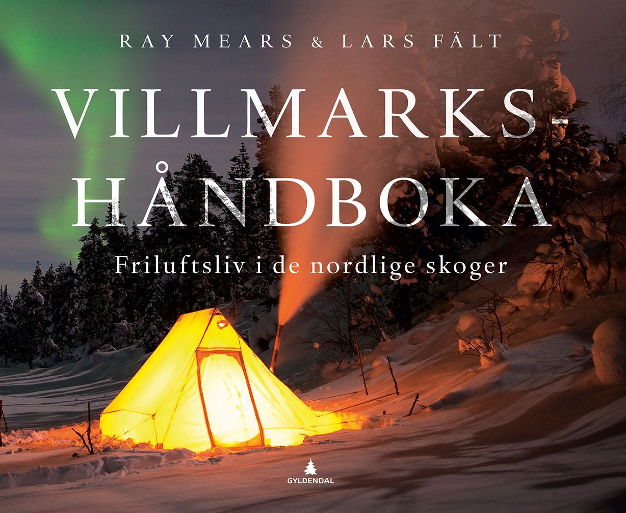 Villmarkshåndboka : friluftsliv i de nordlige skoger