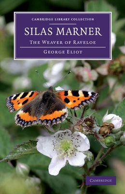 Silas Marner : The Weaver of Raveloe