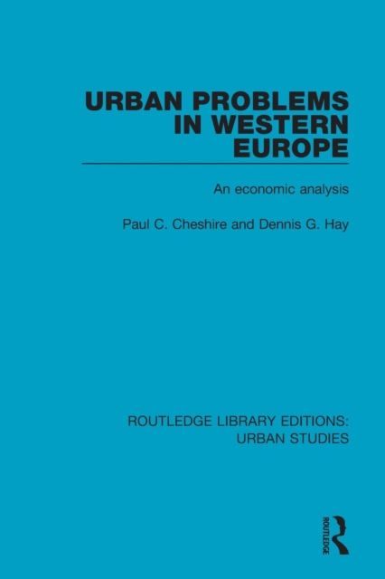 Urban Problems in Western Europe : An Economic Analysis