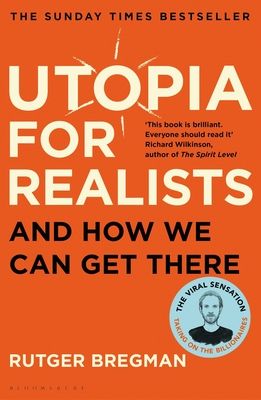Utopia for Realists : And How We Can Get There