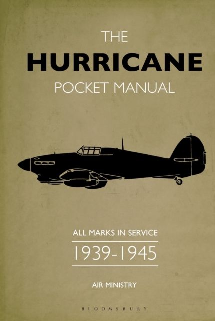 The Hurricane Pocket Manual : All marks in service 1939–45