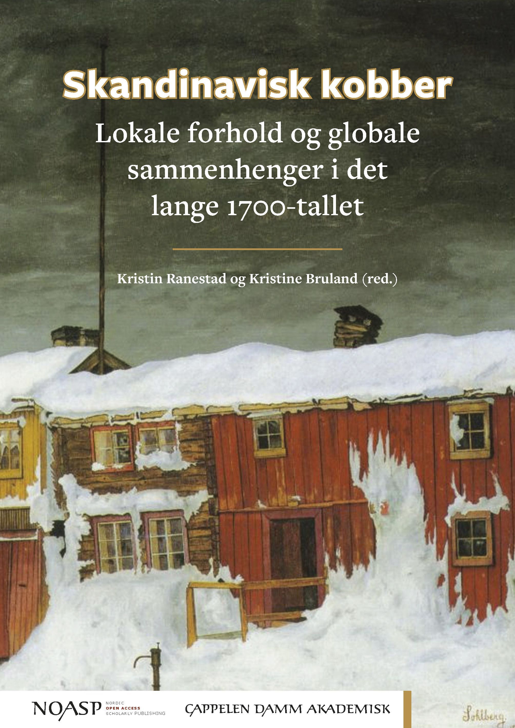 Skandinavisk kobber : lokale forhold og globale sammenhenger i det lange 1700-tallet