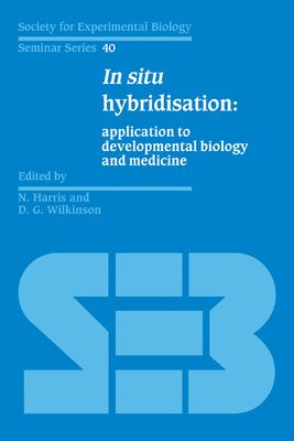 In Situ Hybridisation : Application to Developmental Biology and Medicine