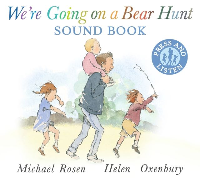 We're Going on a Bear Hunt : Sound board book of the bestselling classic