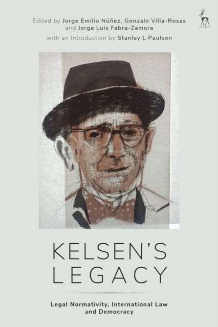 Kelsen’s Legacy : Legal Normativity, International Law and Democracy