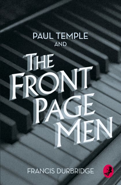 Forsidebilde av Paul Temple and the Front Page Men