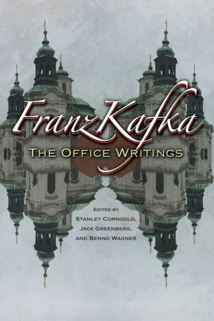 Franz Kafka : The Office Writings
