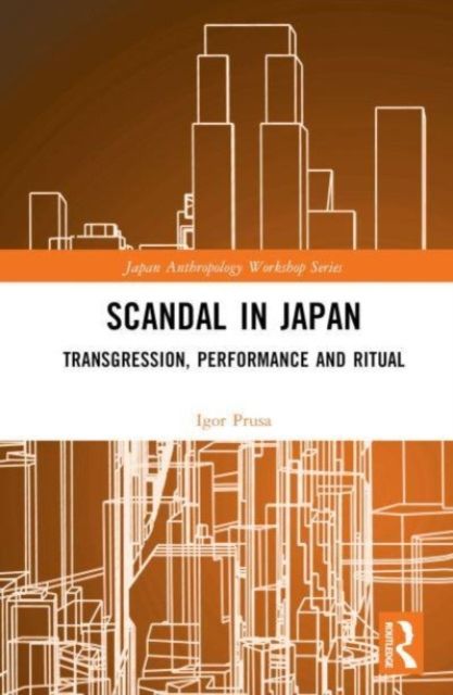 Scandal in Japan : Transgression, Performance and Ritual