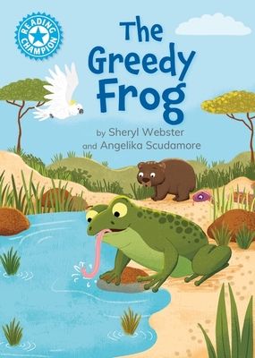 Reading Champion: The Greedy Frog : Independent Reading Blue 4