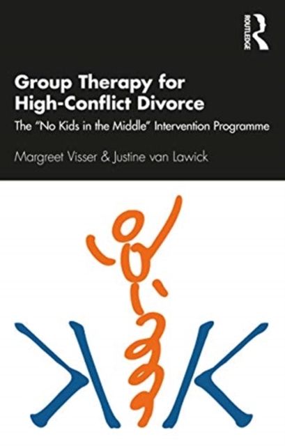 Group Therapy for High-Conflict Divorce : The ‘No Kids in the Middle’ Intervention Programme