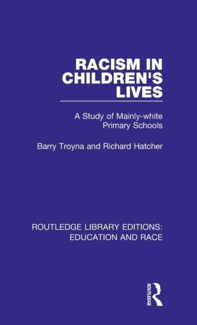 Racism in Children's Lives : A Study of Mainly-white Primary Schools