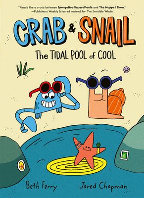 Crab and Snail: The Tidal Pool of Cool : A Graphic Novel