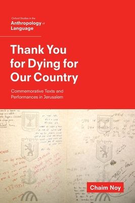 Thank You for Dying for Our Country : Commemorative Texts and Performances in Jerusalem