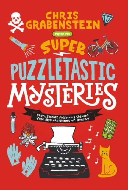 Super Puzzletastic Mysteries : Short Stories for Young Sleuths from Mystery Writers of America