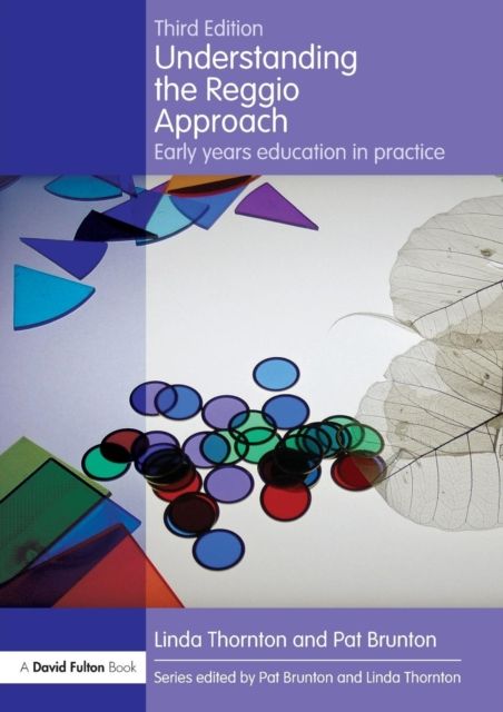 Understanding the Reggio Approach : Early years education in practice