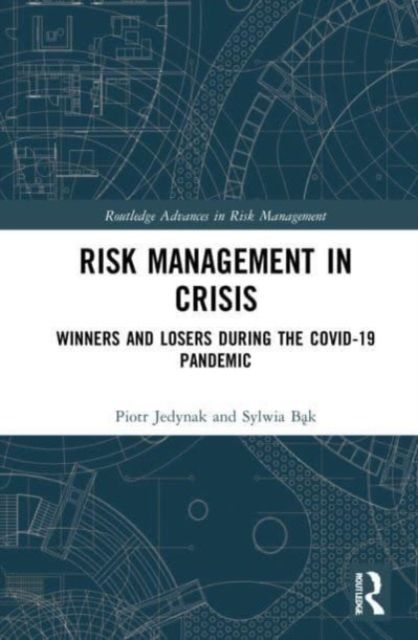 Risk Management in Crisis : Winners and Losers during the COVID-19 Pandemic