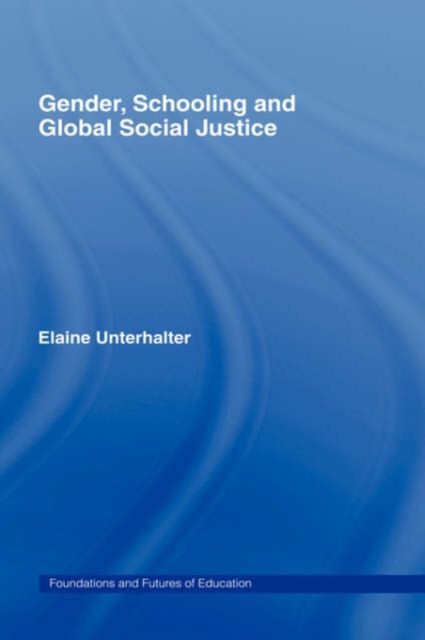 Gender, Schooling and Global Social Justice