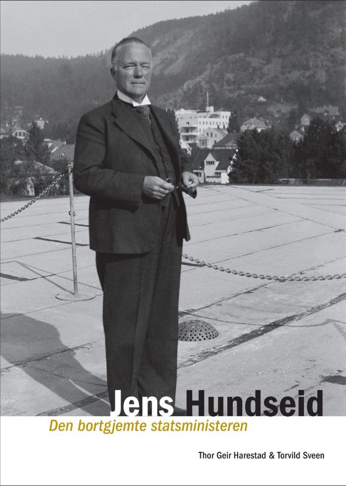 Jens Hundseid : den bortgjemte statsministeren