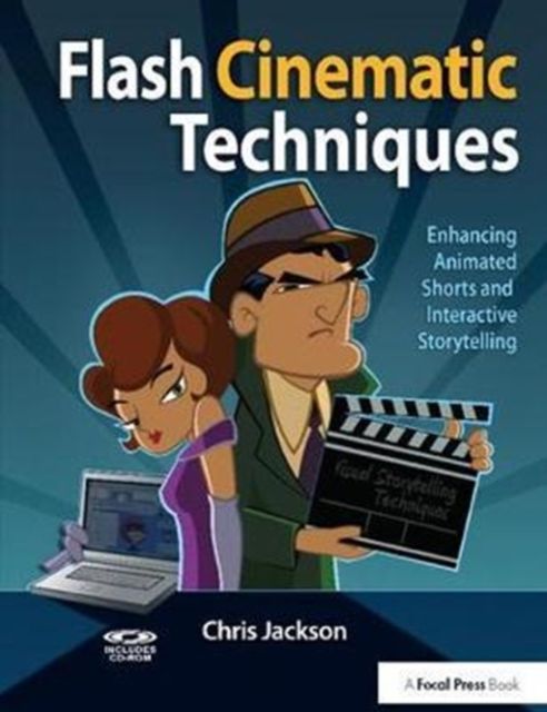 Flash Cinematic Techniques : Enhancing Animated Shorts and Interactive Storytelling