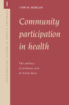 Community Participation in Health : The Politics of Primary Care in Costa Rica