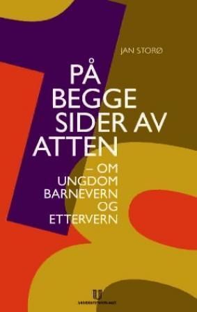 På begge sider av atten : om ungdom, barnevern og ettervern