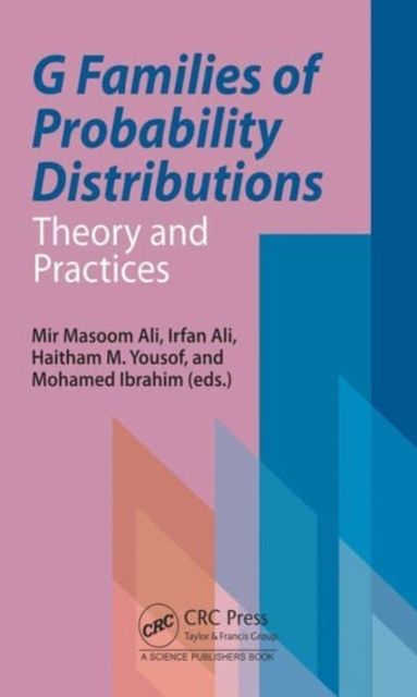 G Families of Probability Distributions : Theory and Practices