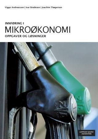 Innføring i mikroøkonomi : øvingsoppgaver med løsningsforslag