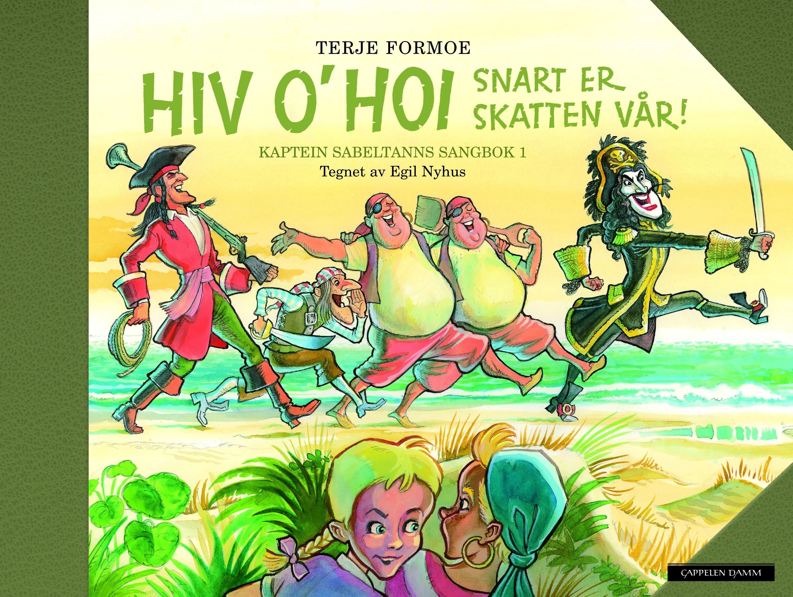 Hiv o'hoi : snart er skatten vår : kaptein Sabeltanns sangbok 1