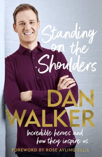 Standing on the Shoulders : Incredible Heroes and How They Inspire Us