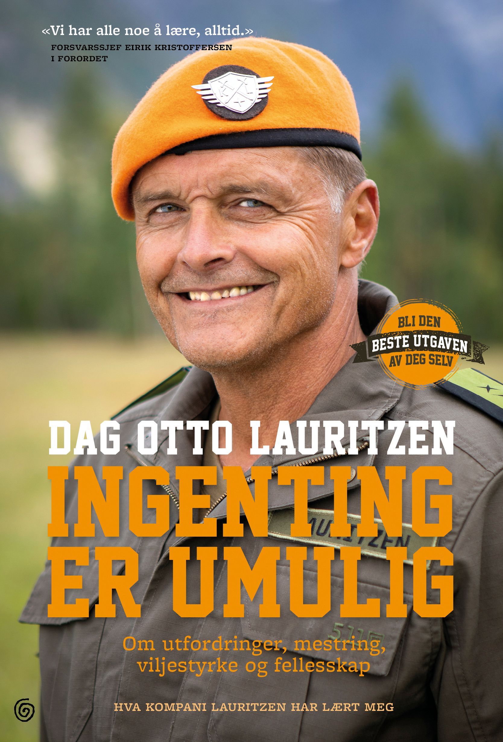 Ingenting er umulig : om utfordringer, mestring, viljestyrke og fellesskap