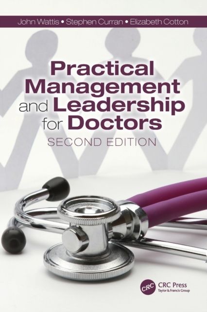 Practical Management and Leadership for Doctors : Second Edition