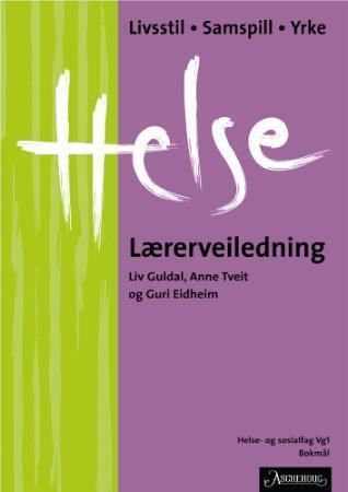Helse : livsstil, samspill, yrke : lærerveiledning