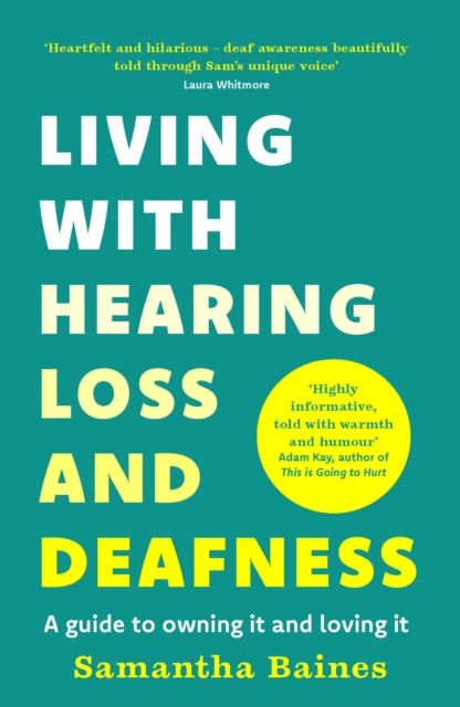 Forsidebilde av Living With Hearing Loss and Deafness : A guide to owning it and loving it