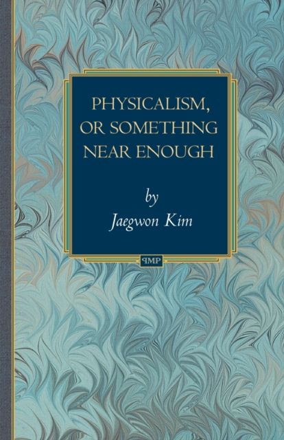 Physicalism, or Something Near Enough