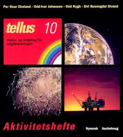 Tellus 10 : aktivitetshefte : natur- og miljøfag for ungdomssteget : ti like hefter