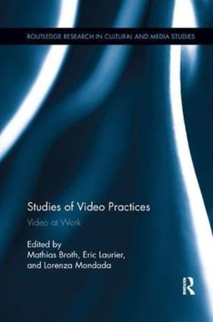 Studies of Video Practices : Video at Work
