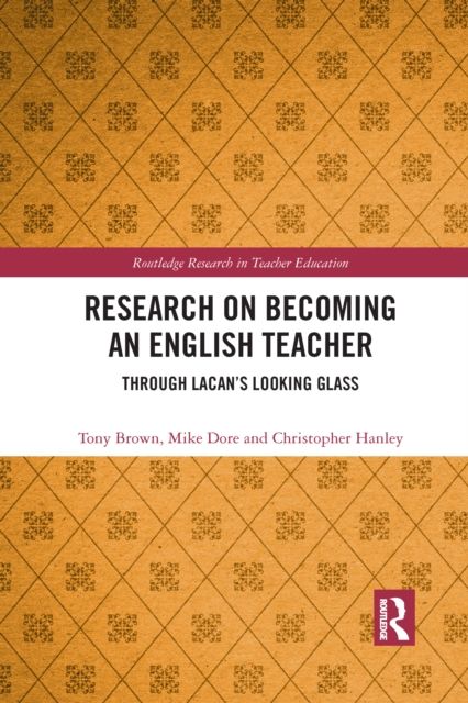 Research on Becoming an English Teacher : Through Lacan’s Looking Glass