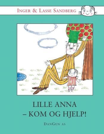 Lille Anna, kom og hjelp!