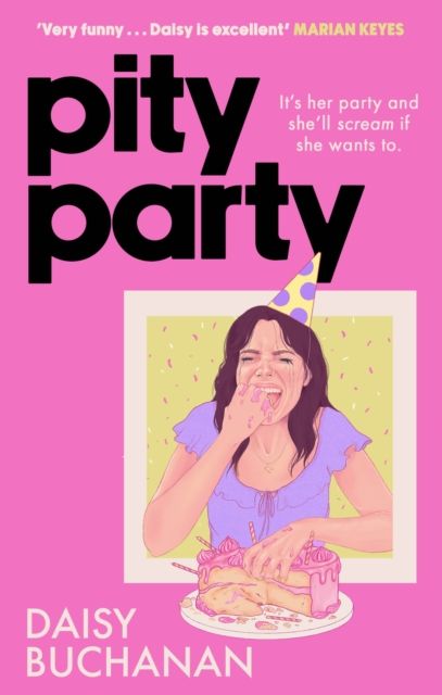 Pity Party : the hilarious and heartfelt novel you have to read this summer