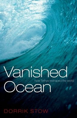 Vanished Ocean : How Tethys Reshaped the World