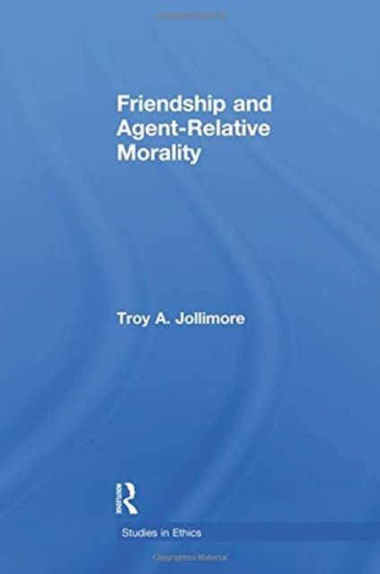 Friendship and Agent-Relative Morality