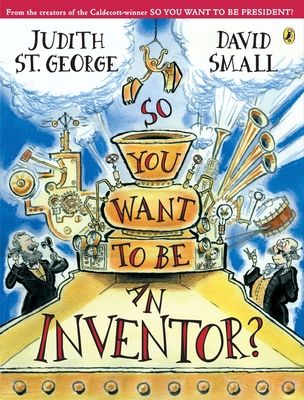So you want to be an inventor?