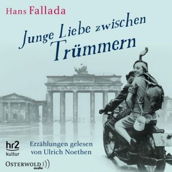 Junge Liebe zwischen Trümmern : Erzählungen
