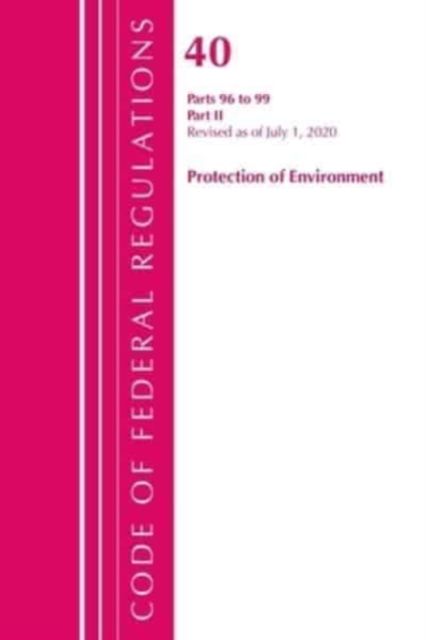Code of Federal Regulations, Title 40 Protection of the Environment 96-99, Revised as of July 1, 2020 : Part 2